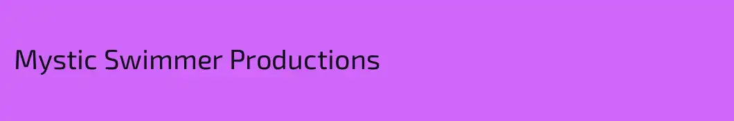 Mystic Swimmer Productions